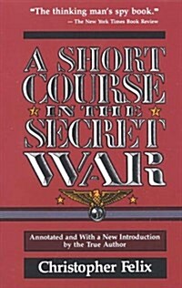 A Short Course in the Secret War (Paperback, 3rd      .)