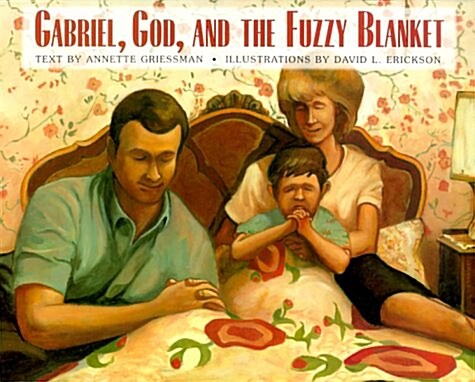 Gabriel, God, and the Fuzzy Blanket (Paperback)