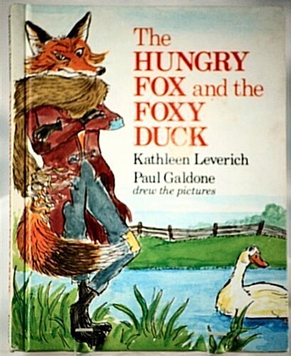 Hungry Fox and the Foxy Duck (Hardcover)