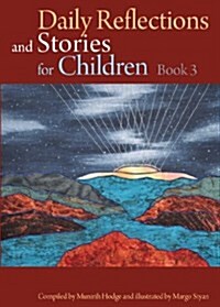 Daily Reflections and Stories for Children, Book 3: (Paperback, 1st)