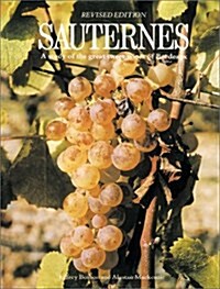 Sauternes : A Study of the Great Sweet Wines of Bordeaux (Hardcover, Rev ed)