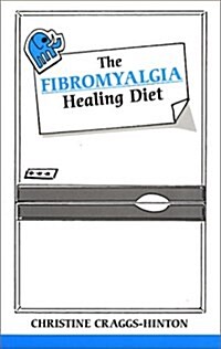 Fibromyalgia Healing Diet (Overcoming common problems) (Hardcover)