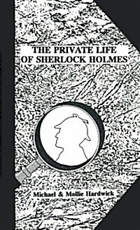 The Private Life of Sherlock Holmes (Hardcover)