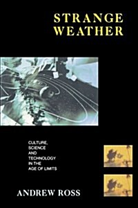 Strange Weather : Culture, Science and Technology in the Age of Limits (Paperback)