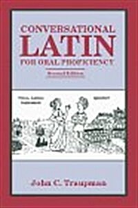 Conversational Latin for Oral Proficiency (Paperback)