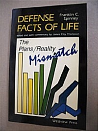 Defense Facts of Life: The Plans/Reality Mismatch (Paperback)