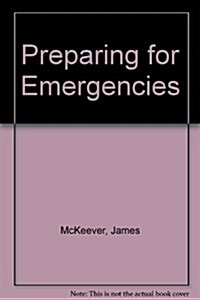 Preparing for Emergencies (Paperback)