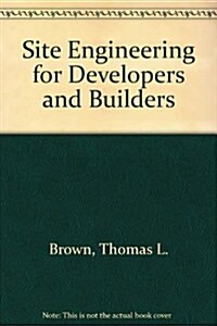 Site Engineering for Developers and Builders (Paperback)