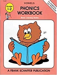 Phonics Workbook: Vowels (Basic Learning Ser) (Paperback)