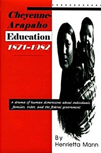 Cheyenne-Arapaho Education, 1871-1982 (Hardcover, 1St Edition)