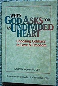 When God Asks for an Undivided Heart (Paperback)