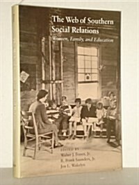 The Web of Southern Social Relations: Women, Family, and Education (Board book)