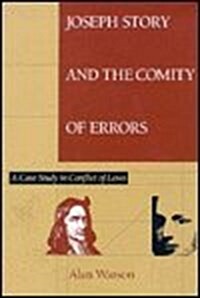 Joseph Story and the Comity of Errors: A Case Study in Conflict of Laws (Board book, First Edition)
