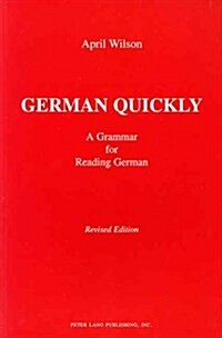 German Quickly: A Grammar for Reading German Fourth Printing (Hardcover, Rev)