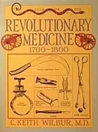 Revolutionary Medicine 1700-1800 (Paperback, Reissue)