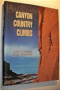 Canyon Country Climbs (Hardcover, 1st)