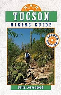 Tucson Hiking Guide (The Pruett Series) (Paperback, 2nd ed.)