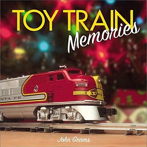 Toy Train Memories (Hardcover, 1st)