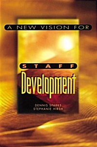 A New Vision for Staff Development (Paperback, First Paperback Printing)