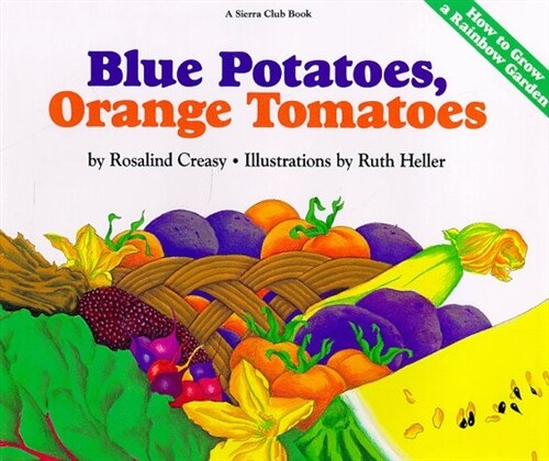 Blue Potatoes, Orange Tomatoes (Paperback, 1st)