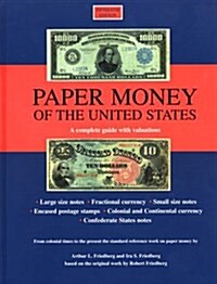 Paper Money of the United States: A Complete Illustrated Guide With Valuations (Paperback, 15th)