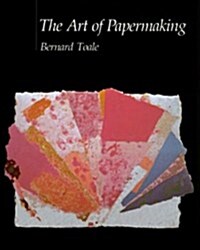 The Art of Papermaking (Paperback)