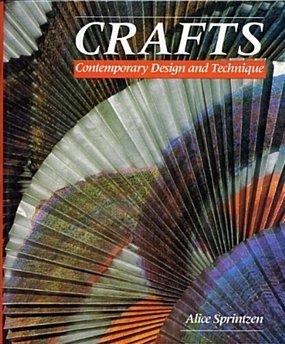 Crafts: Contemporary Design and Technique (Hardcover)