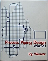 Process Piping Design: Volume 1 (Paperback)