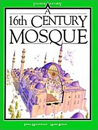 A 16th Century Mosque (Inside Story) (Hardcover)