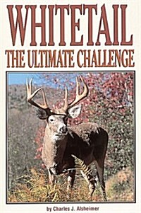 Whitetail: The Ultimate Challenge (Paperback)