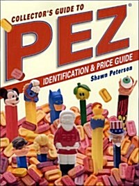 Collectors Guide to Pez Dispensers: Identification & Price Guide (Paperback, 2nd)