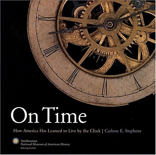 [중고] On Time: How America Has Learned to Live Life by the Clock (Paperback, 1st)