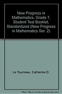 New Progress in Mathematics, Grade 7, Student Test Booklet, Standardized (Paperback, Prepack)