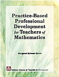 Practice-Based Professional Development for Teachers of Mathematics (Paperback)