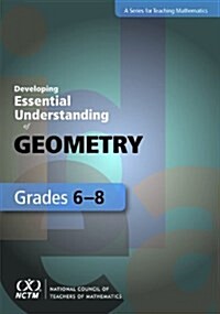 Developing Essential Understanding of Geometry for Teaching Mathematics in Grades 6-8 (Paperback)