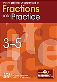 Putting Essential Understanding of Fractions into Practice in Grades 3-5 (Putting Essential Understanding Into Practice) (Paperback, 1st)