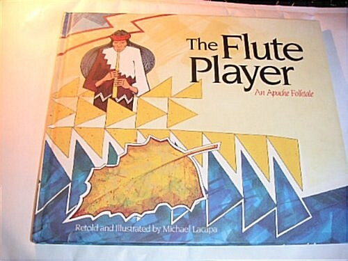 The Flute Player: An Apache Folk Tale (Paperback, 1st)