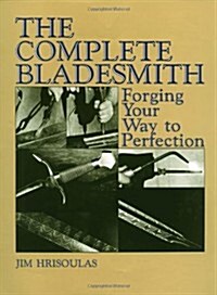 The Complete Bladesmith (Hardcover)