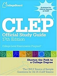CLEP Official Study Guide: 17th Edition (College Board CLEP: Official Study Guide) (Paperback, 17th)