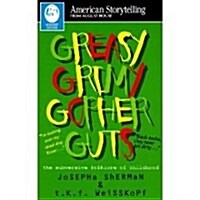 Greasy Grimy Gopher Guts: The Subversive Folklore of Children (American Storytelling) (Paperback)