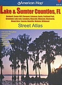 Lake & Sumter Counties, FL Street Atlas: Bushnell, Center Hill, Clermont, Coleman, Eustis, Fruitland Park, Groveland, Lady Lake, Leesburg, Mascotte, M (Spiral-bound)