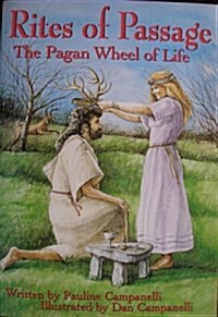 Rites of Passage: The Pagan Wheel of Life (Llewellyns Practical Magick Series) (Paperback, 1st)