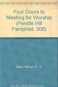 Four Doors to Meeting for Worship (Paperback)