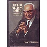 Joseph Fielding Smith (Hardcover)