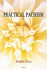 Practical Pacifism (Paperback)