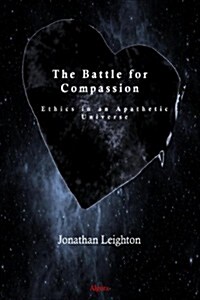 The Battle for Compassion (Hardcover)