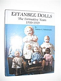 Effanbee Dolls the Formative Years 1910-1929 (Paperback)