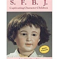 S. F. B. J. Captivating Character Children Dolls (Paperback)