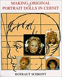 Making Original & Portrait Dolls in Cernit (Paperback)