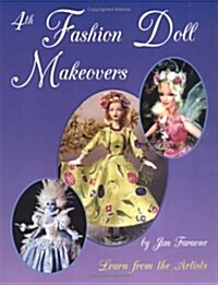 Fashion Doll Makeovers (v. 4) (Paperback, 4th)